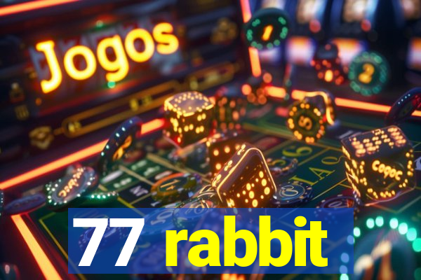 77 rabbit